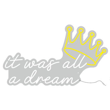 It was all a dream